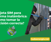 Tarjeta SIM para alarma inalámbrica: ¿cómo tomar la decisión correcta?