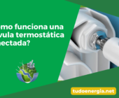 ¿Cómo funciona una válvula termostática conectada?