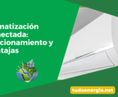 Climatización conectada: funcionamiento y ventajas