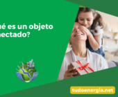 ¿Qué es un objeto conectado?| ¡Ideas de regalos conectadas!