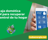 La caja domótica GSM para recuperar el control de tu hogar