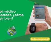 Reloj médico conectado: ¿cómo elegir bien?