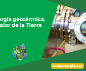 Energía geotérmica, el calor de la Tierra
